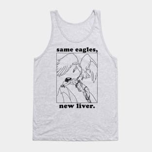 Same Eagles New Liver - Prometheus Meme, Greek Mythology Tank Top